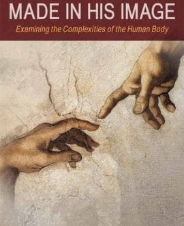 Made In His Image Examinig the Complexities of the Human Body Book