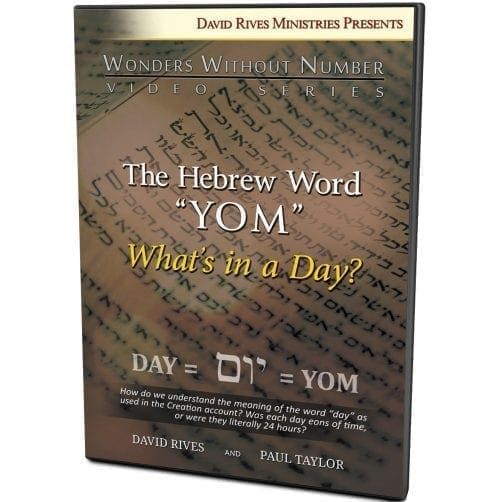 The Hebrew Word "YOM" - What's in a Day? DVD
