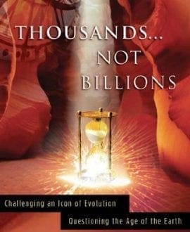 Thousands Not Billions: Challenging an Icon of Evolution Book by Dr. Don DeYoung | MB - Creation/Evolution
