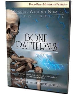 Bone Patterns | David Rives and Dr. Chuck Thurston, M.D. | Wonders Without Number Video
