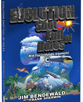 Evolution Shot Full of Holes: With Four Irrefutable Arguments! Book by Jim Bendewald & Frank Sherwin | EP - Creation/Evolution