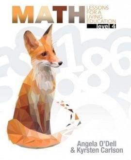 Math: Lessons for a Living Education (Level 4) by Angela O’Dell & Kyrsten Carlson | MB - Homeschool