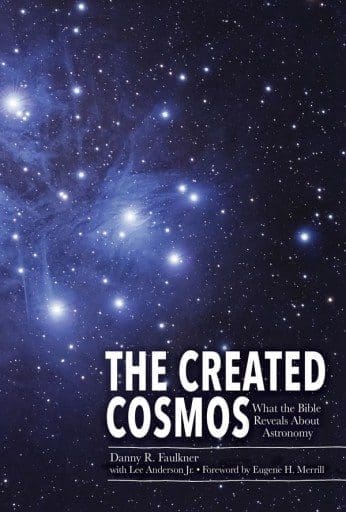 The Created Cosmos - What The Bible Reveals About Astronomy