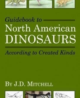 Guidebook to North American Dinosaurs According to Created Kinds Book