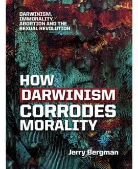 How Darwinism Corrodes Morality Book