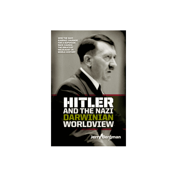 Hitler And The Nazi Darwinian Worldview Book | Dr. Jerry Bergman