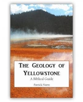 The Geology of Yellowstone - A Biblical Guide Book