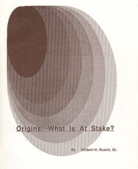 Origins: What Is At Stake? Book by Wilbert H. Rusch | CRS - Creation/Evolution