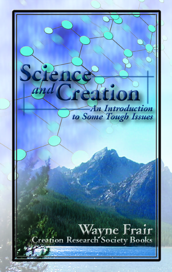 Science and Creation: An Introduction to Some Tough Issues