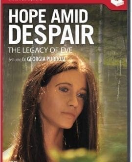 Hope Amid Despair: The Legacy of Eve DVD by Dr. Georgia Purdom | AIG - Apologetics