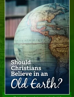 Should Christians Believe in an Old Earth Pocket Guide