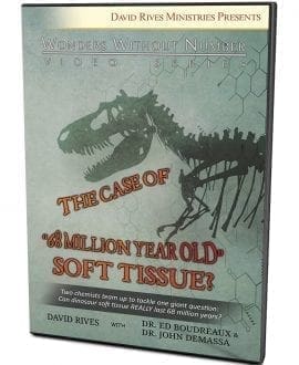 The Case of "68 Million Year Old" Soft Tissue? DVD