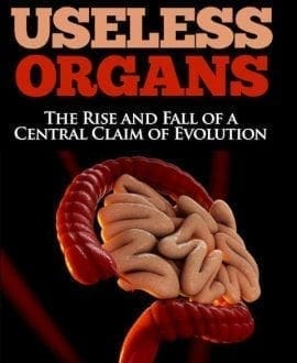 Useless Organs | The Rise and Fall of a Central Claim of Evolution Book