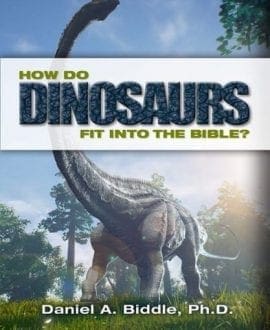 How do Dinosaurs Fit into the Bible Book by Dan Biddle | GA - Paleontology/Zoology