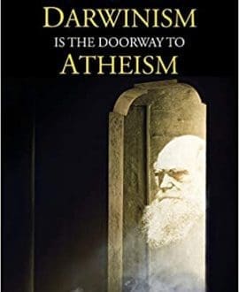 Darwinism Is The Doorway To Atheism Book