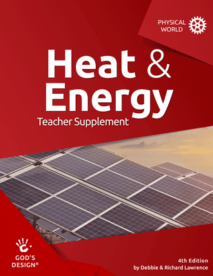 Heat & Energy - God's design Teacher Supplement | AIG