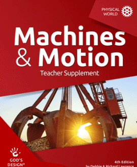 Machines & Motion - God's Design Teacher Supplement | AIG