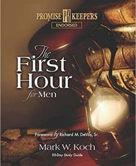 The First Hour for Men - Book | Mark Koch