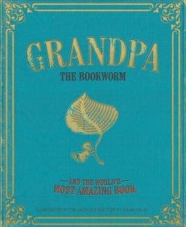 Grandpa The Bookworm and the World's Most Amazing Book | Brian Oxley