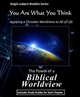 You Are What You Think Worldview Booklet - The Power of a Biblical Worldview | GTI