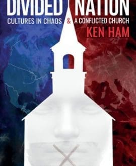Divided Nation - Cultures in Chaos & a Conflicted Church | Ken Ham