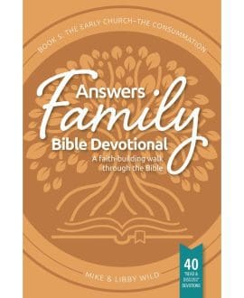 Answers Family Bible Devotional Book 5: The Early Church–The Consummation | AIG