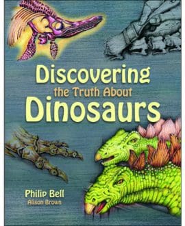 Discovering the Truth About Dinosaurs Book