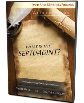 WHAT IS THE SEPTUAGINT? | DAVID RIVES AND DR. JAMES J.S. JOHNSON | WONDERS WITHOUT NUMBER VIDEO