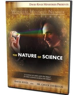THE NATURE OF SCIENCE | DAVID RIVES AND DR. CHUCK THURSTON, M.D. | WONDERS WITHOUT NUMBER VIDEO
