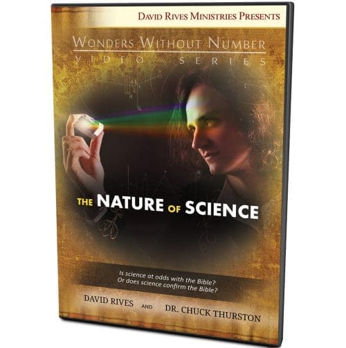 THE NATURE OF SCIENCE | DAVID RIVES AND DR. CHUCK THURSTON, M.D. | WONDERS WITHOUT NUMBER VIDEO