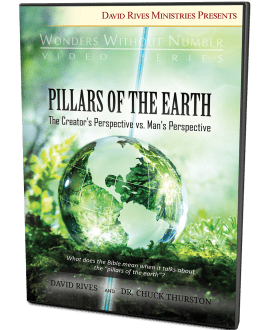 Pillars of the Earth - The Creator's Perspective vs. Man's Perspective | David Rives and Dr. Chuck Thurston | Wonders Without Number Video