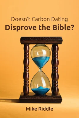 Doesn't Carbon Dating Disprove the Bible 1