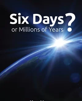 Six Days or Millions of Years 1