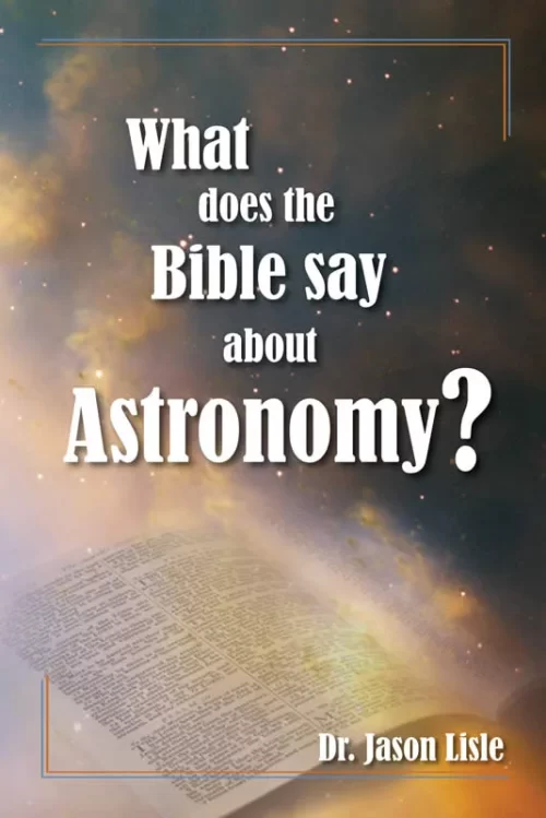 What Does the Bible Say About Astronomy 1