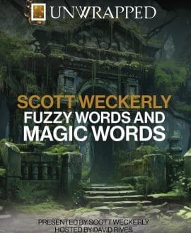 Unwrapped: Fuzzy Words and Magic Words