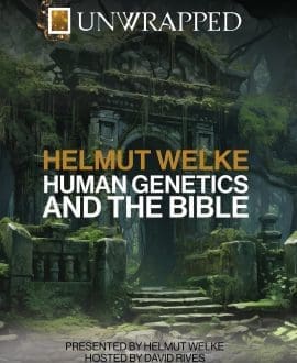 UNWRAPPED: Human Genetics and the Bible