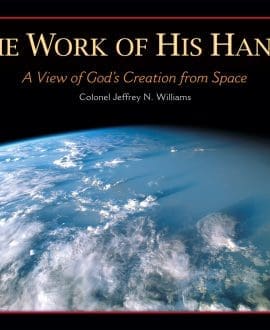 The Work of His Hands: A View of God's Creation from Space Book by Colonel Jeff Williams | CPH - Astronomy