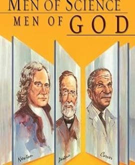 Men of Science Men of God: Great Scientists Who Believed the Bible book by Henry M. Morris | MB Apologetics