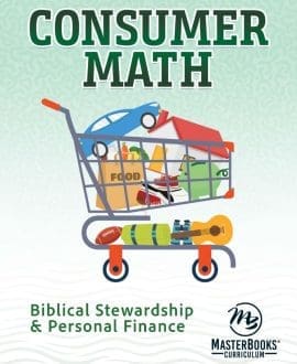 Consumer Math: Biblical Stewardship and Personal Finance Book by Katherine Hannon | MB - Homeschool