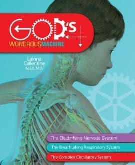 God's Wondrous Machine Book by Lainna Callentine M.Ed., M.D. | MB - Homeschool