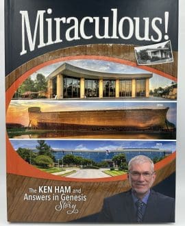 Miraculous! The Ken Ham and Answers in Genesis Story Book by Ken Ham I MB - Apologetics