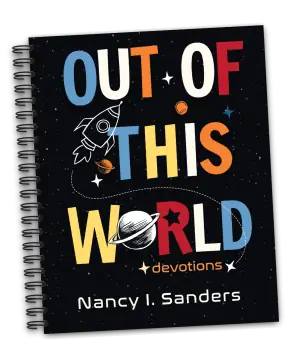 Out Of This World Devotions Book by Nancy I. Sanders l MB/New Leaf Press - Devotionals